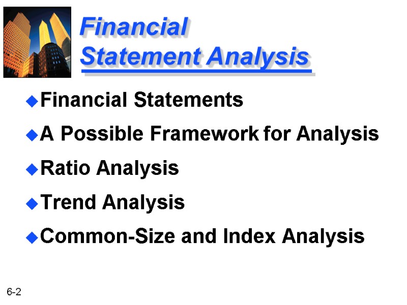 Financial    Statement Analysis Financial Statements A Possible Framework for Analysis Ratio